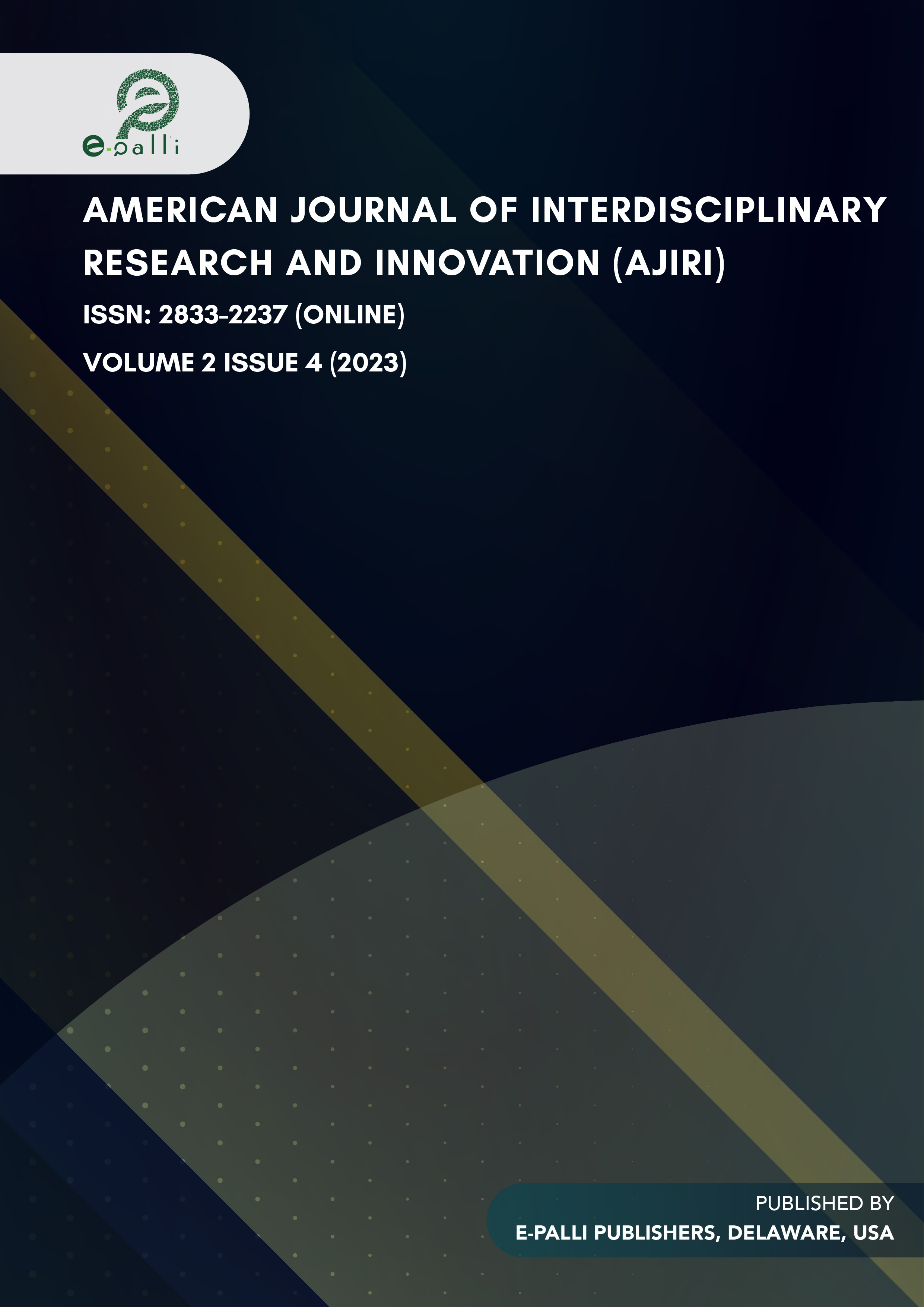 					View Vol. 2 No. 4 (2023): American Journal of Interdisciplinary Research and Innovation
				