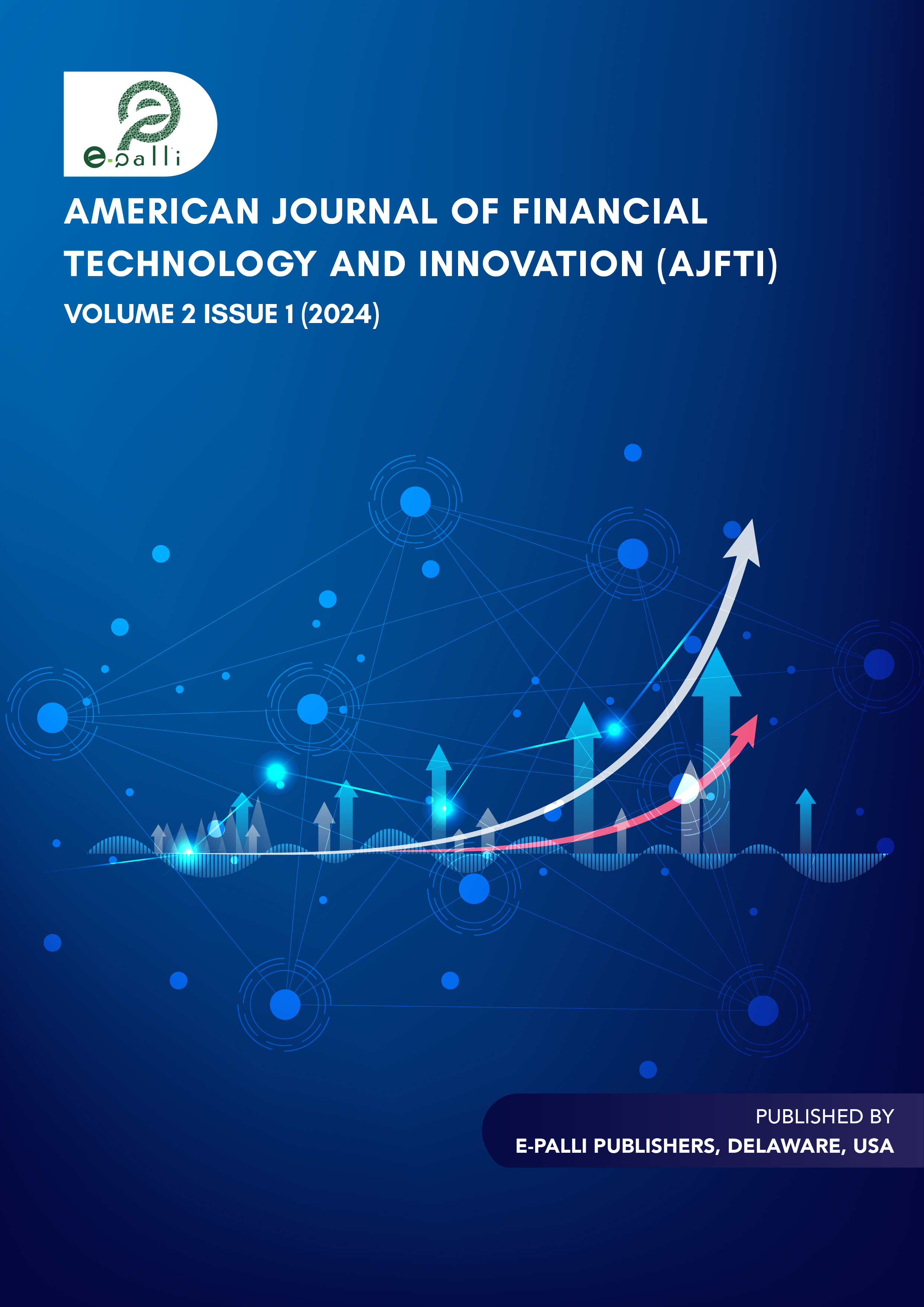                     View Vol. 2 No. 1 (2024): American Journal of Financial Technology and Innovation
                